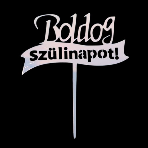 Sziluett tortadekoráció - Boldog szülinapot – Tükör